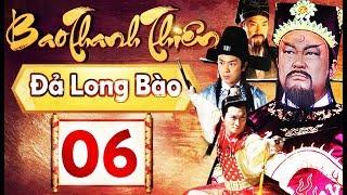 Phim Hay 2018 | Bao Thanh Thiên  - Tập 06 | PhimTV
