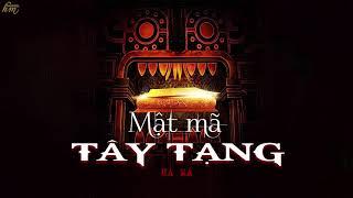 Phần 6- Mật Mã Tây Tạng|Cuộc Truy Tìm Kho Báu Ngàn Năm Của Phật Giáo Tây Tạng