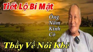 Ông Năm Kinh Cò “Tiết Lộ Bí Mật