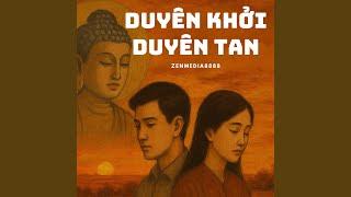 Duyên Khởi Duyên Tan