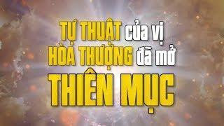 Tự thuật chấn động của vị hòa thượng  đã mở thiên mục  - Tinh Hoa TV