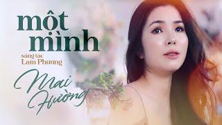 MỘT MÌNH (Lam Phương) - Ca sĩ MAI HƯỜNG || Sớm mai thức giấc, nhìn quanh một mình...