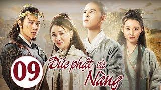 Phim Thuyết Minh Hay 2019| Đức Phật Và Nàng - Tập 09