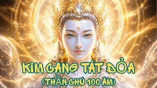 (21 biến)🔥Kim Cang Tát Đỏa Thần Chú🔥 (100 âm) | Tiếng Phạn | Vajrasattva Mantra