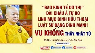 BÁO KINH TẾ ĐÔ THỊ,ĐÀI CHÂU Á TỰ DO,LMĐINH HỮU THOẠI VÀ LUẬT SƯ ĐẶNG ĐÌNH MẠNH VU KHỐNG THẦY NHẬT TỪ