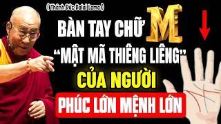 LÒNG BÀN TAY CHỮ "M" - MẬT MÃ THIÊNG LIÊNG CỦA NGƯỜI PHÚC LỚN MỆNH LỚN, QUÝ NHÂN PHÙ TRỢ (SIÊU HAY)