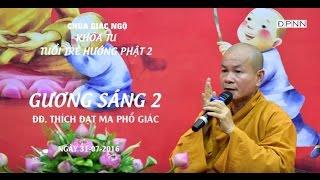 Gương sáng 02: ĐĐ. Thích Đạt Ma Phổ Giác 31-07-2016
