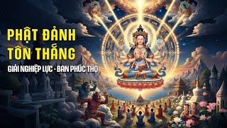 Ánh Sáng Trên Đỉnh Đầu Phật - Bí Ẩn Giải Nghiệp & Trường Thọ Từ Phật Đảnh Tôn Thắng Phật Mẫu