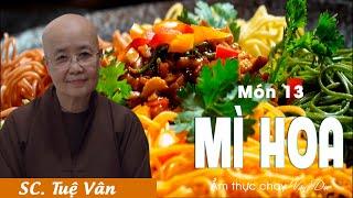 Mì Hoa | Món ăn cực hấp dẫn mà cực kỳ dễ làm | Hướng dẫn : SC. Tuệ Vân