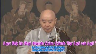 TĐ:2086 - Lục Độ là Đại Hạnh Cứu Cánh Tự Lợi và Lợi Tha của Bồ Tát