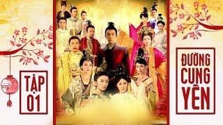 Đường Cung Yến | Tập 1