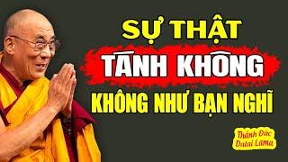Giải Mã Tánh Không: Sự Thật Sâu Nhất Trong Phật Giáo Không Như Bạn Nghĩ | Thánh Đức Dalai Lama