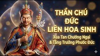 Thần Chú Liên Hoa Sinh Guru Rinpoche Padmasambhava Mantra ! Om Ah Hum Vajra Guru Padma Siddhi Hum