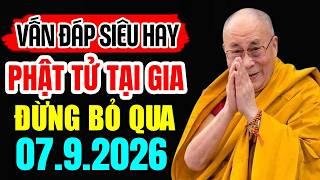 Vấn đáp siêu hay, Đức Đalai Lama hướng dẫn cách tu tại gia mang lại lợi ích vô cùng lớn 07.9.2026