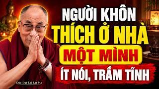 Càng Lớn Tuổi Càng Không Muốn Tranh Cãi, Chỉ Muốn Ở Nhà Một Mình | Đức Đạt Lai Lạt Ma