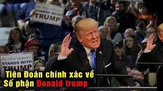 Nhà tiên Tri PHÁN Vận mệnh Tổng thống Donald trump Chính xác đến Kinh ngạc | TIN MỚI 2610