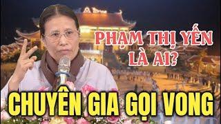 Diễn biến mới nhất vụ : Chùa Ba vàng truyền bá vong báo oán thu trăm tỷ, bà Phạm Thị Yến là ai?