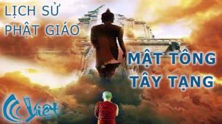 Lịch sử Phật giáo Mật Tông Tây Tạng | Vietaudio