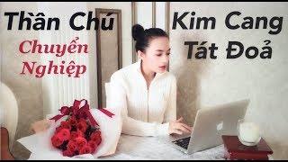 MẬT TÔNG - THẦN CHÚ  Chuyển nghiệp xấu -Tinna Tinh
