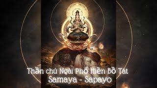 Thần Chú Phổ Hiền Bồ Tát (Samaya Sapayo)