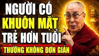 Khuôn Mặt Trẻ Hơn Tuổi, Ẩn Chứa Điều Gì? Người Trẻ Mãi Không Già, Không Phải Tầm Thường | Dalai Lama