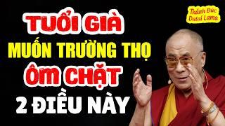 Tiết Lộ Bí Quyết Khỏe Mạnh Ở Tuổi 90 Của Đức Đạt Lai Lạt Ma (Đừng Bỏ Qua Video Này)