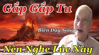Ông Năm Kinh Cò "Quá Gấp Rồi Lúc Này Nghe Tu Nhanh Mới Kịp.. Đại Họa Sắp Tới