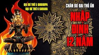 Chân Sư Đại Thủ Ấn 5 Savaripa 6 Saraha - 84 Mahasiddhas - Mộc Liên Sa
