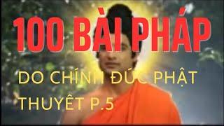 100 Bai PHÁP THOẠI HAY+Chính ĐỨC PHẬT Thuyết+Chân Lý Tối Thượng+Giúp Ta Giác Ngộ+Giải Thoát Khổ Đau,