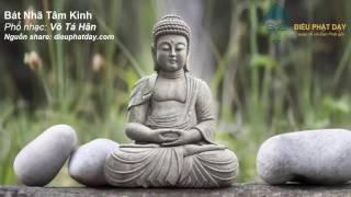 Bát nhã Tâm Kinh - Phổ nhạc: Võ Tá Hân