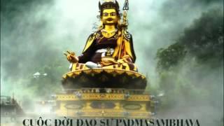 Cuộc Đời Đạo Sư Tây Tạng _ PADMASAMBHAVA (Liên Hoa Sinh)
