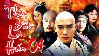 Phim Kiếm Hiệp Hay Nhất 2018 | THẬP BÁT LA HÁN - Tập 4 | Film4K