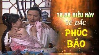 Từ bỏ điều này sẽ đắc Phúc báo - Tinh Hoa TV