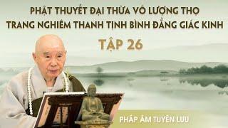 Vô Lượng Thọ Kinh, tập 26/29 (năm 1994) - Pháp Sư Tịnh Không