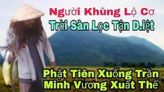 Người Khùng Lộ Huyền Cơ Trời Sàn Lọc Tận D.iệt Minh Vương Xuất Thế