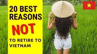 20 Best reasons NOT to retire to Vietnam! Don't live in Vietnam.