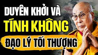 Thấu Hiểu Duyên Khởi và Tánh Không, Con Đường Đến Với Tuệ Giác | Thánh Đức Dalai Lama