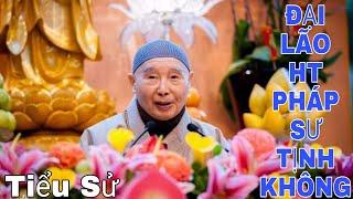 TIỂU SỬ : ĐẠI LÃO HÒA THƯỢNG THƯỢNG TỊNH HẠ KHÔNG