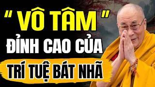Vô Tâm - Cảnh Giới Đỉnh Cao Của Trí Tuệ Bát Nhã Trong Bát Nhã Tâm Kinh | Thánh Đức Dalai Lama