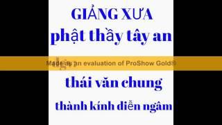 GIẢNG XƯA PHẬT THẦY TÂY AN - thái văn chung mới đọc