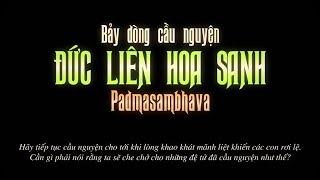 LỜI CẦU NGUYỆN BẢY DÒNG đến ĐỨC LIÊN HOA SANH