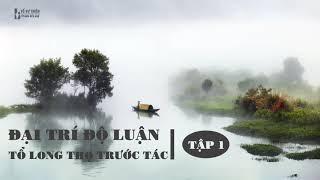 Đại Trí Độ Luận Tập 1 Tổ Long Thọ Trước Tác