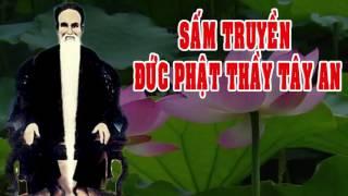 SẤM TRUYỀN ĐỨC PHẬT THẦY TÂY AN, rất hay