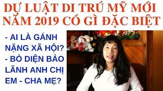 Dự Luật Di Trú Mỹ Năm 2019 Có Gì Mới? Bỏ Diện Bảo Lãnh Anh Chị Em - Cha Mẹ?