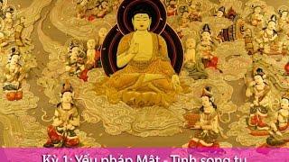 Mật - Tịnh song tu - HT Thích Nhật Quang- Kỳ 1: Yếu pháp Mật - Tịnh song tu