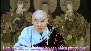 TĐ:3335-Làm thế nào tu “nhiều thiện căn nhiều phước đức”?