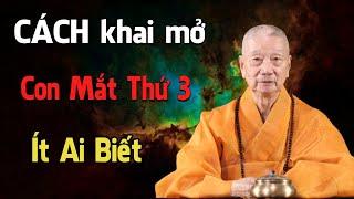 Cách Để Khai Mở Con Mắt Thứ 3 - HT. Thích Trí Quảng
