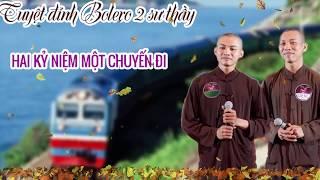 Hai sư thầy hát Bolero: Hai kỷ niệm một chuyến đi