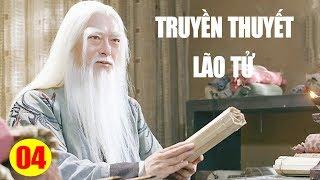 Phim Mới 2019 | Truyền Thuyết Lão Tử - Tập 4 | Phim Bộ Kiếm Hiệp Trung Quốc Hay Nhất 2019