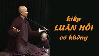 Có KIẾP LUÂN HỒI không - Đối thoại với TS Thích Nhất Hạnh